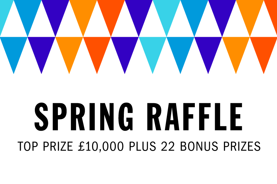 Spring Raffle: Top prize £10,000 plus 22 bonus prizes